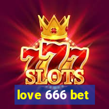 love 666 bet